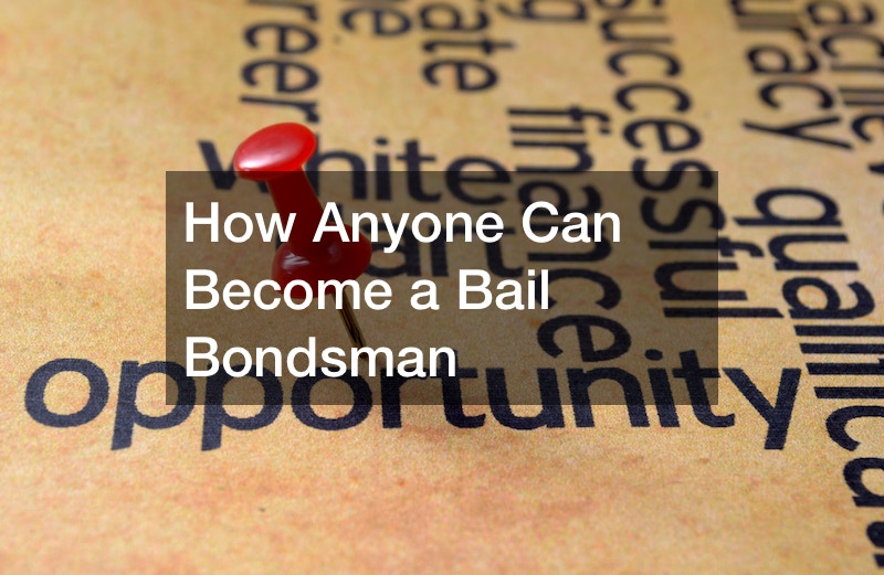 How Anyone Can Become a Bail Bondsman