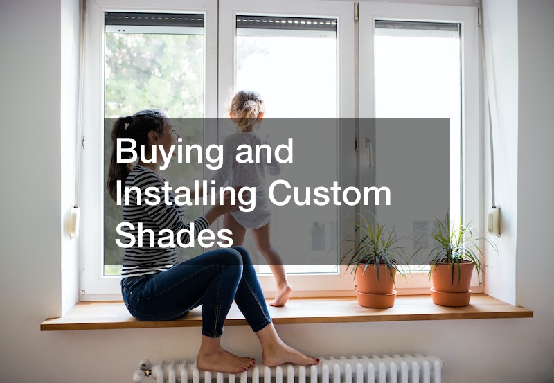 Buying and Installing Custom Shades