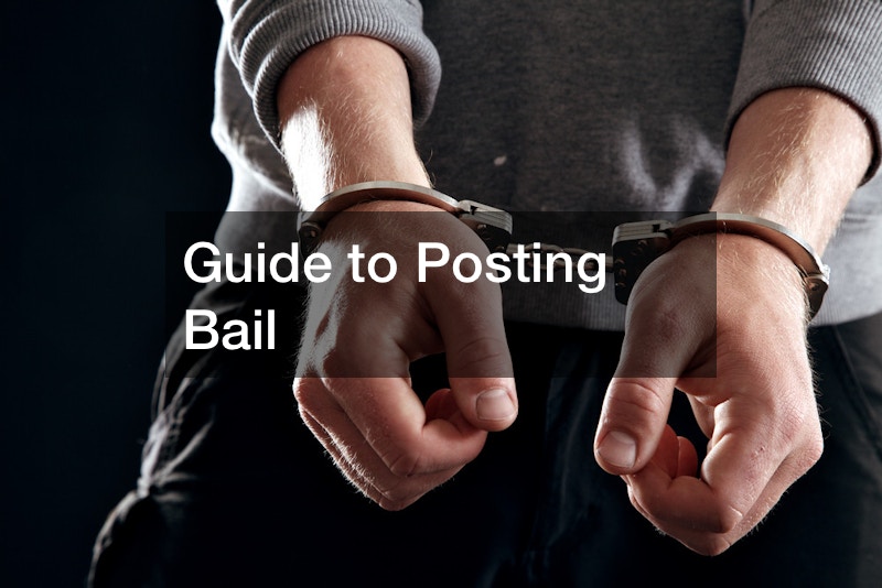 Guide to Posting Bail