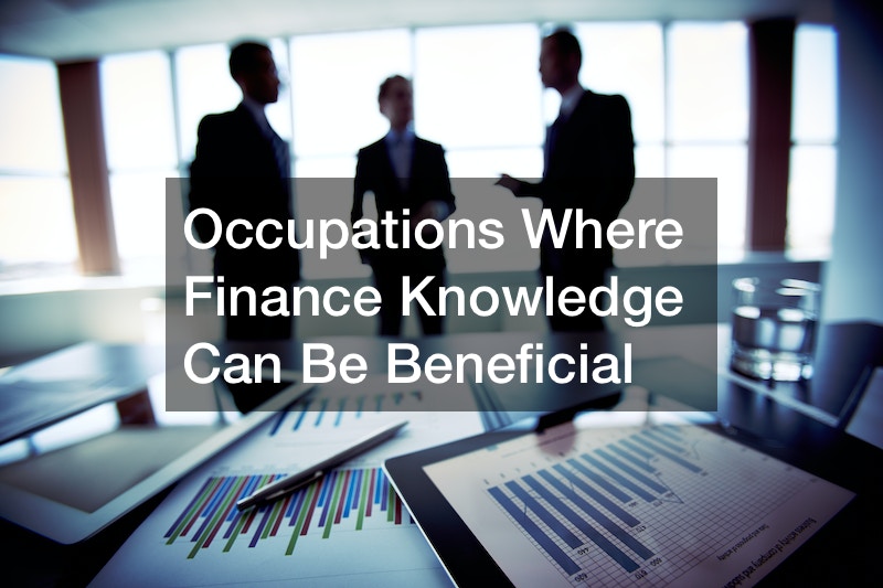 Occupations Where Finance Knowledge Can Be Beneficial